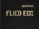 FLIED EGG / GOOD BYE 1972 JAPAN VERTIGO SWIRL PSYCH PROG LP ORIGINAL