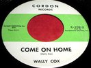 WALLY COX Come On Home 45 Northern Soul Cordon Label NM- Listen
