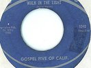 Rare Black Gospel Deep Soul 45 Gospel Five Of Calif. Walk In The Light Listen