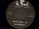 JAN BRADLEY Mama Didn't Lie 45 FORMAL 1044 rare CLEAN