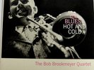 The Bob Brookmeyer Quartet: The Blues Hot And Cold