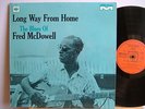 Fred McDowell - Long Way From Home S 63735  UK LP 1st Press CBS Milestone