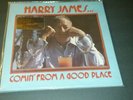 Sheffield Lab, Harry James COMIN' FROM A GOOD PLACE