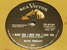 ELVIS PRESLEY 78 RPM  MY BABY LEFT ME / I WANT YOU I NEED YOU I LOVE YOU 1956