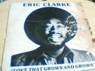 LOVE THAT GROWS AND GROWS-ERIC CLARKE-BAAL REC-SPECIAL LIMITED PRESS-RARE-LP-VG
