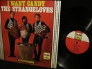 RARE  = 1965 MONO Orig STRANGELOVES   I WANT CANDY  RAW WILD BEAT GARAGE