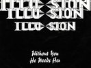 ILLUISON metal WITHOUT YOU / HE NEEDS HER private 45 HEAR texas PICTURE SLEEVE