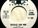 * LIVING CHILDREN Crystalize Your Mind/ Now It's Over RARE PSYCH GARAGE 45 Hear