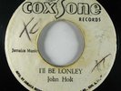 Reggae 45 JOHN HOLT / CLASSICS I'll Be Lonely / Stick Together on Coxsone
