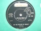 EX+ UK 45 - COLUMBIA - THE PACK - DO YOU BELIEVE IN MAGIC?