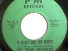 70's SOUL 45-LEE SHOT WILLIAMS-IT AIN'T ME NO MORE /I F