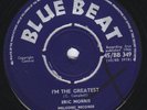 ERIC MORRIS I'm The Greatest PRINCE BUSTER Picket Line SKA rocksteady M- 45 HEAR