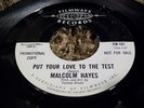 RARE Northern Soul 45 MALCOLM HAYES Put Your Love To The Test FILMWAYS
