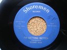 RARE Garage   Shoremen  Richard Pash  I'm Getting Better b/w I'm The Kind  HEAR