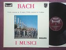 Philips Hifi-StereO ED1, BACH: Violin concertos AYO, MICHELUCCI, I MUSICI, NM