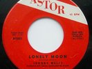JOHNNY WELLS - LONELY MOON / THE ONE AND ONLY ONE - NORTHERN SOUL (astor) 45rpm