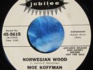 MOE KOFFMAN-Norwegian Wood/Trains and Boats  Rare W/L Promo 45 7