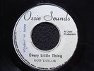 EVERY LITTLE THING  /  ROD  TAYLOR  /  orig  OSSIE  SOUNDS  7 in 1978