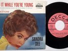 HEAR teen 45 SANDRA DEE rare picture sleeve DECCA Do It While Youre Young  