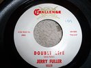 JERRY FULLER - DOUBLE LIFE - TURN TO ME - CHALLENGE - RARE NORTHERN SOUL - 7