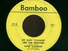 BOBBY CALLENDER-Rare Northern Soul 45 on BAMBOO-My Baby Changes Like The Weather
