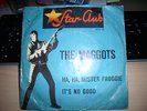 THE MAGGOTS - Star Club Si. - Ha, Ha, Mister Froggie    -- RAR --