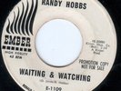 SOUL 45 RANDY HOBBS SLOWLY BUT SURELY/WAITING & WATCHING DJ EMBER 1109