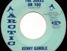 KENNY GAMBLE The Jokes On You ORIGINAL 1965 US ARCTIC 45 NORTHERN SOUL RARITY