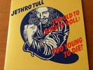 Jethro Tull - Too Old to Rock 'n' Roll: Too Young to Die - UK First Pressing