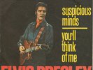 Elvis Presley - Italy - Suspicious Minds/You'll Think Of Me (N 1588)