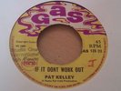 Pat Kelly - If It Don't Work Out / I'm Coming Home - Gas Kelley *Listen*
