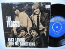 THE TROGGS Easy Loving / Give Me Something 45 7