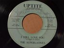THE SUPERLATIVES Uptite 250 I STILL LOVE YOU / WE'RE SO LONELY-ORIG JCity-Listen