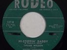 bopper rockabilly HEAR DALLAS WILSON Hi Steppin Daddy RODEO I Won't Cry listen  