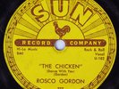 Hear R&B Jump 78 rpm ROSCO GORDON The Chicken b/w Love For You Baby SUN 237