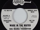 R&B Mod Rocker 45 BIG MAMA THORNTON Wade In the Water ARHOOLIE HEAR