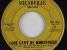 Northern Soul 45 THE TRIPS Love Can't Be Modernized SOUNDVILLE HEAR