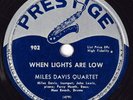 Hear Jazz 78 rpm MILES DAVIS When Lights Are Low PRESTIGE 902 Heath , Roach