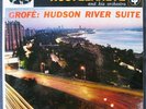 Kostelanetz: Grofe, Hudson River Suite. Orig Six Eye Mono LP. NM Vinyl