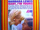 BARBARA LEWIS BABY, I'M YOURS  ORIG '64 ATLANTIC STEREO LP  WEST COAST PRESS