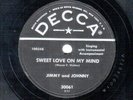 JIMMY AND JOHNNY 78 SWEET LOVE ON MY MIND DECCA 30061 killer rockabilly