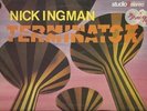 NICK INGMAN - TERMINATOR - ORIGINAL UK 33rpm LP - EXCELLENT VINYL