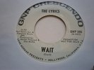 45 THE LYRICS  - WAIT / MR. MAN (GNP 393) RARE USA GARAGE / TEENBEAT ORIGINAL