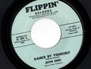 Northern Soul 45 JUSTIN JONES Dance By Yourself/Love (Your Magic Spell) Flippin