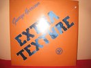 GEORGE HARRISON - EXTRA TEXTURE sealed LP SW-3420 Beatles