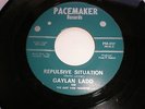 45 GAYLAN LADD  - REPULSIVE SITUATION (PACEMAKER PM 257) VERY RARE TEXAS USA