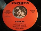 TYRONE MACK w/ RANDY & RAY Rare Modern Sweet Soul 45 Express #2345 Maybe We M-