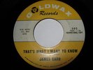 THAT'S WHAT I WANT TO KNOW - JAMES CARR - GOLDWAX DJ