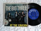 THE BIG THREE AT THE CAVERN- RARE ORIGINAL 1963 FLIPBACK SLEEVE UK DECCA EP
