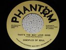 Disciples of Soul 45 that's the way love goes rare northern Phantom 7